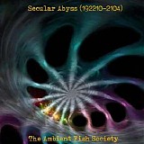 The Ambient Fish Society - Secular Abyss (192210-2104)