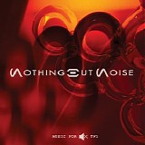 Nothing But Noise - Music For Muted TV 1
