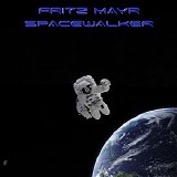 Mayr Fritz - Spacewalker