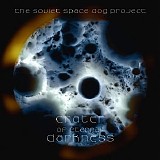 The Soviet Space Dog Project - Crater Of Eternal Darkness