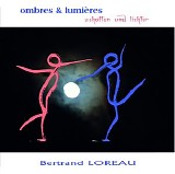 Loreau Bertrand - Schatten Und Lichter