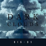 Big-Os - Dark Clouds