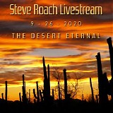 Roach Steve - LiveStream 09 26 2020  The Desert Eternal