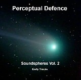 Perceptual Defence - Soundspheres Vol. 2 (Early Tracks)