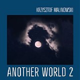 Malinowski Krzysztof - Another World 2