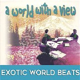 Dwane Mark - A World With A View: Exotic World Beats