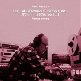 Martin Ken - The Albermarle Sessions 1974 - 78 VOL 1