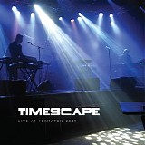Timescape - Timescape Live