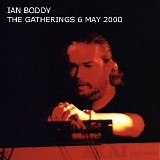 Boddy Ian - The Gatherings 6 May 2000