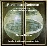Perceptual Defence - Divinae Delitiae (Hieronymus Bosch: The Garden Of Delight Evolution Vol. 10)