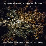 Blindmachine & Sliwa Darek - Do You Remember Berlin