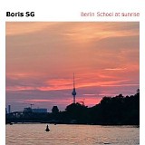 Boris S.G - Berlin School at Sunrise
