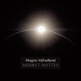 Magne VÃ¥lhalland - MÃ¸rket MÃ¸ttes
