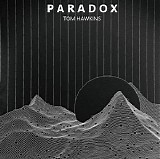 Hawkins Tom - Paradox