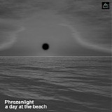 Phrozenlight - A Day At The Beach
