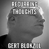 Blokzijl Gert - Recurring Thoughts