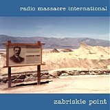 Radio Massacre International - Zabriskie Point