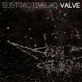 SubtractiveLAD - Valve