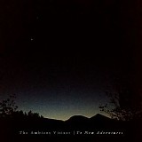 The Ambient Visitor - To New Adventures