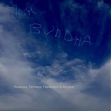 Jah Buddha - Reissues,remixes, Remasters And Rarities