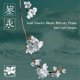 Thompson Robert Scott - Gold Flowers Bloom Mercury Petals