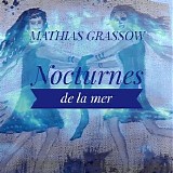 Grassow Mathias - Nocturnes De La Mer