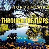 Grassow Mathias - Nordamerika Through The Times