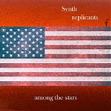 Synth Replicants - Among The Stars