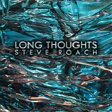 Roach Steve - Long Thoughts