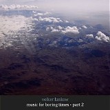 Lankow Volker - Music For Boring Times - Part 2