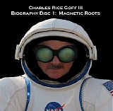 Rice Goff III Charles - Magnetic Roots