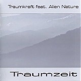 Traumkraft feat. Alien Nature - Traumzeit