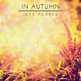 Pearce Jeff - In Autumn