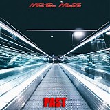 Milde Michel - Past - Present Day - Future