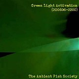 The Ambient Fish Society - Green Light Activation (200606-2200)