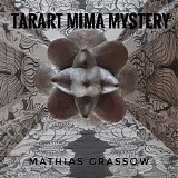 Grassow Mathias - Tarart Mima Mystery