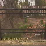 Hosianna Mantra - Ein Gebet FÃ¼r Gelassenheit