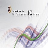 Various artists - Schallwelle - Die Besten Aus 10 Jahren