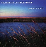 The Ministry Of Inside Things - Contact Point