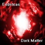 Endeleas - Dark Matter