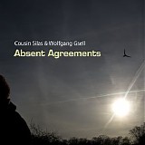 Cousin Silas & Gsell Wolfgang - Absent Agreements