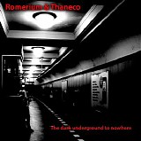 Romerium & Thaneco - The Dark Underground To Nowhere