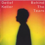 Detlef Keller - Behind The Tears