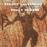 Kolesnikov Sergey - Early Dreams