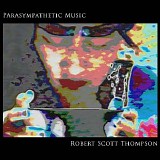 Thompson Robert Scott - Parasympathetic Music