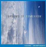 Magic Dimension - Dreams Of Tomorrow