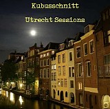 Kubusschnitt - Utrecht Sessions