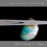 Radio Massacre International - The Clouds Of Titan