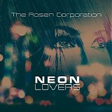 The Rosen Corporation - Neon Lovers
