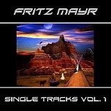 Mayr Fritz - Single Tracks Vol. 1 (Unofficial)